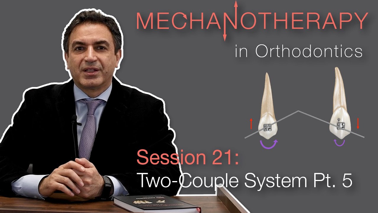 Mechanotherapy in Orthodontics: Two-Couple System Pt. 5