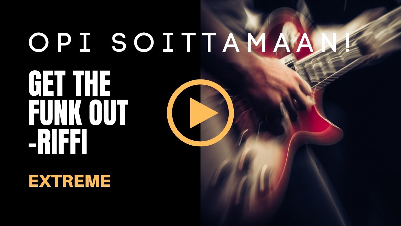 Opi soittamaan kitaralla GET THE FUNK OUT (Extreme & Nuno Bettencourt)!
