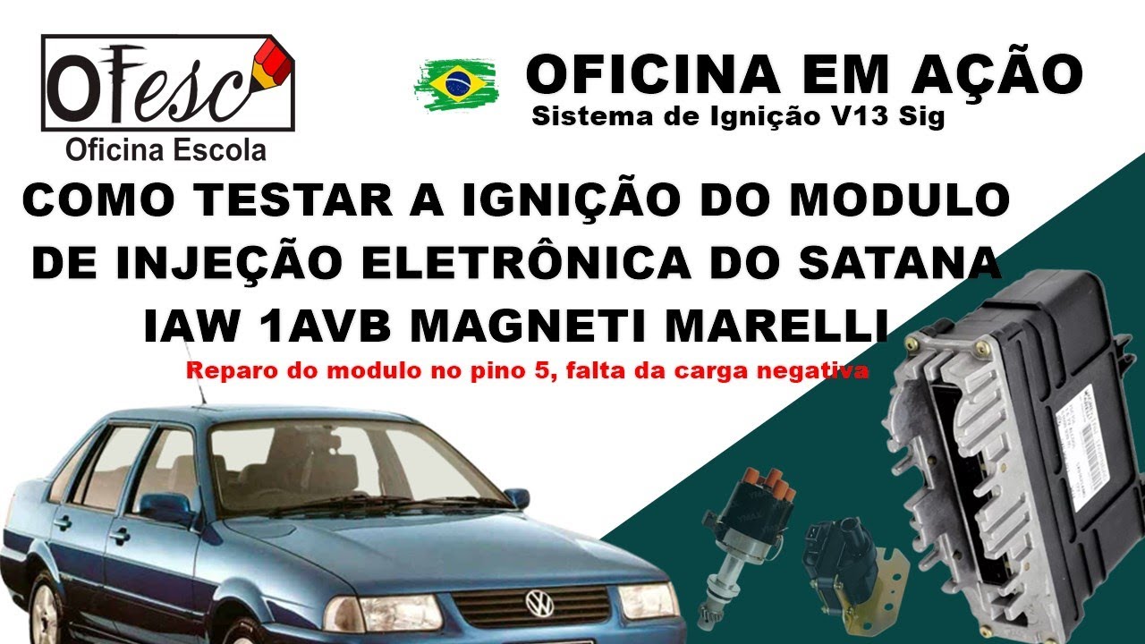 Como testar a ignição do modulo de injeção eletrônica do Santana IAW 1AVB MAGNETI MARELLI - V13 Sig