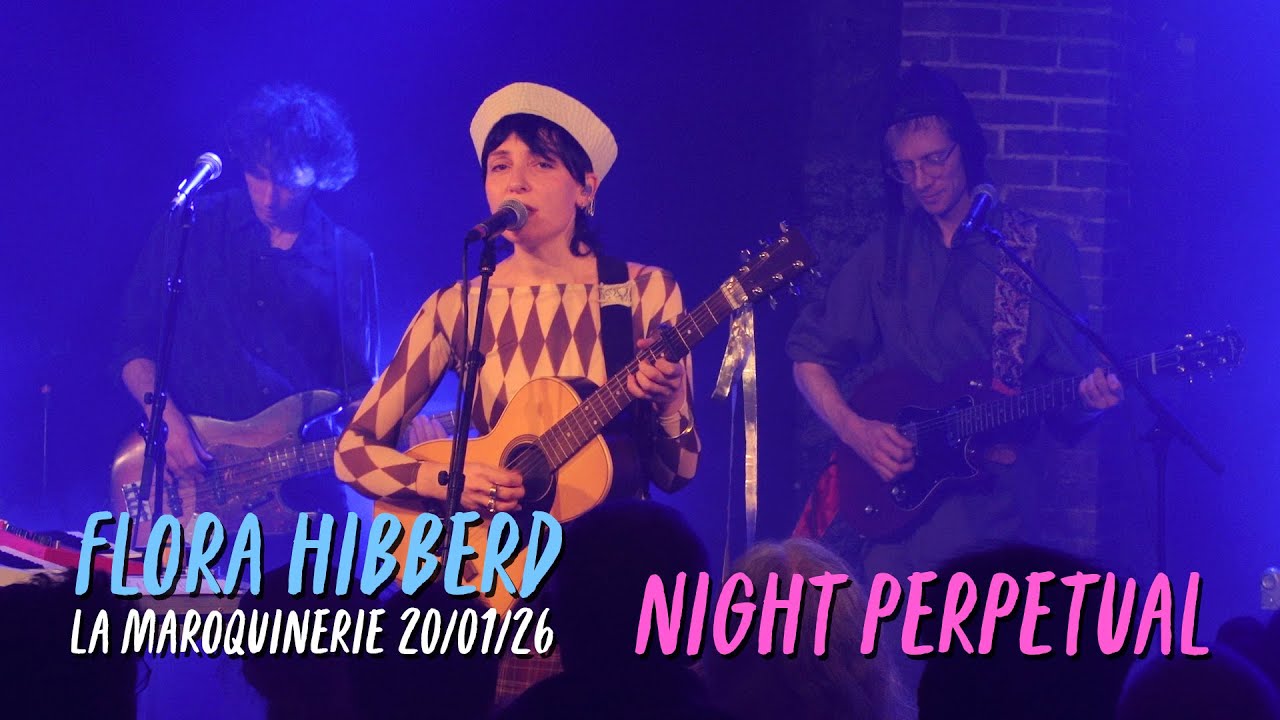 Flora Hibberd - Night Perpetual live at La Maroquinerie