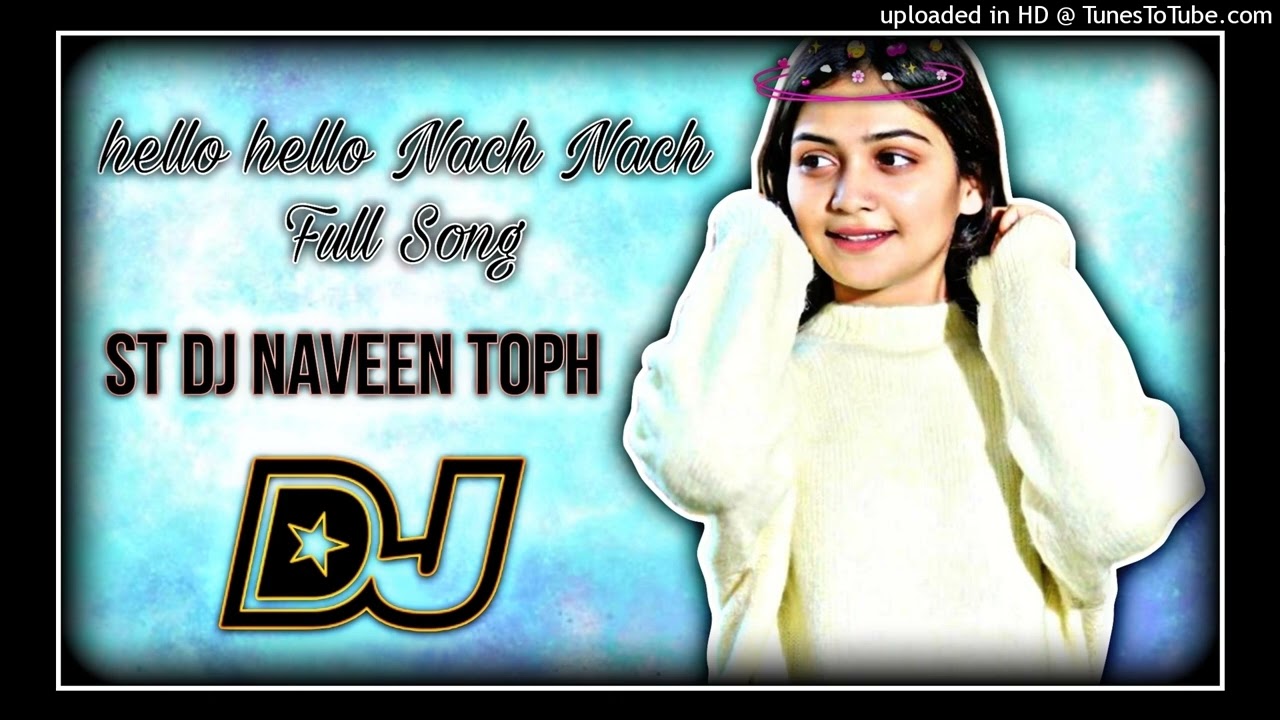 ♥️New Nagpuri Full Dj Song 2027 hello hello Nach Nach Full Song St Dj Naveen Toph😇
