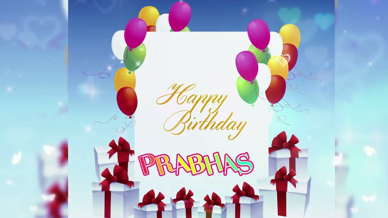Prabhas Happy Birthday Song Happy Birthday To You