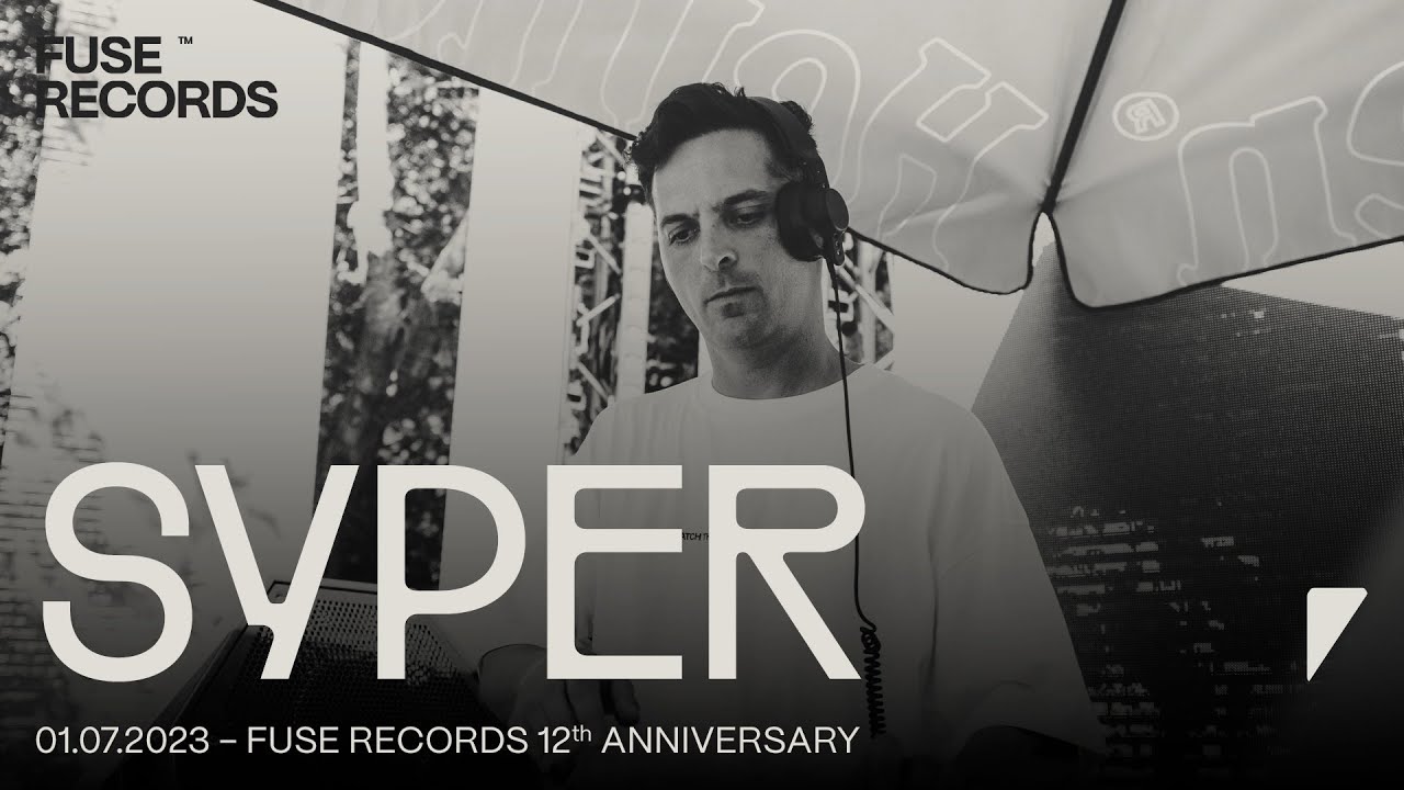 Syper - Live @ Fuse Records, 12th Anniversary 01.07.23