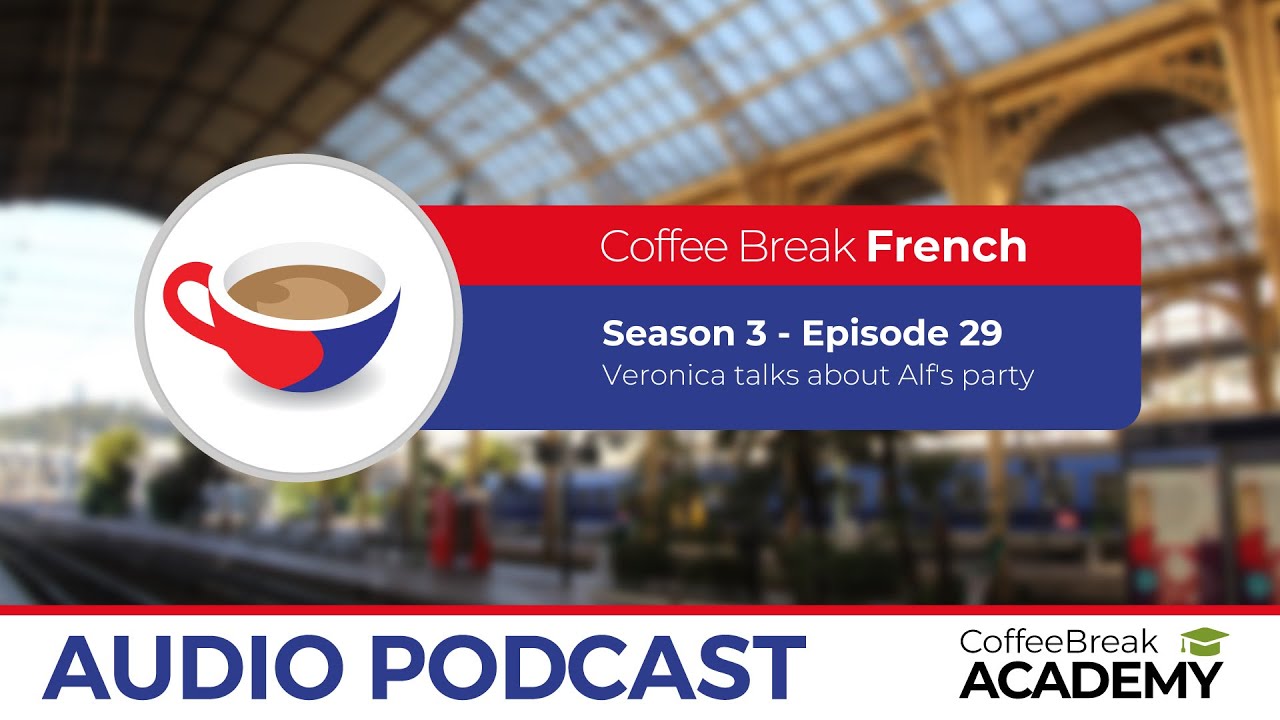 More French grammar and idiomatic expressions | Coffee Break French S3E29