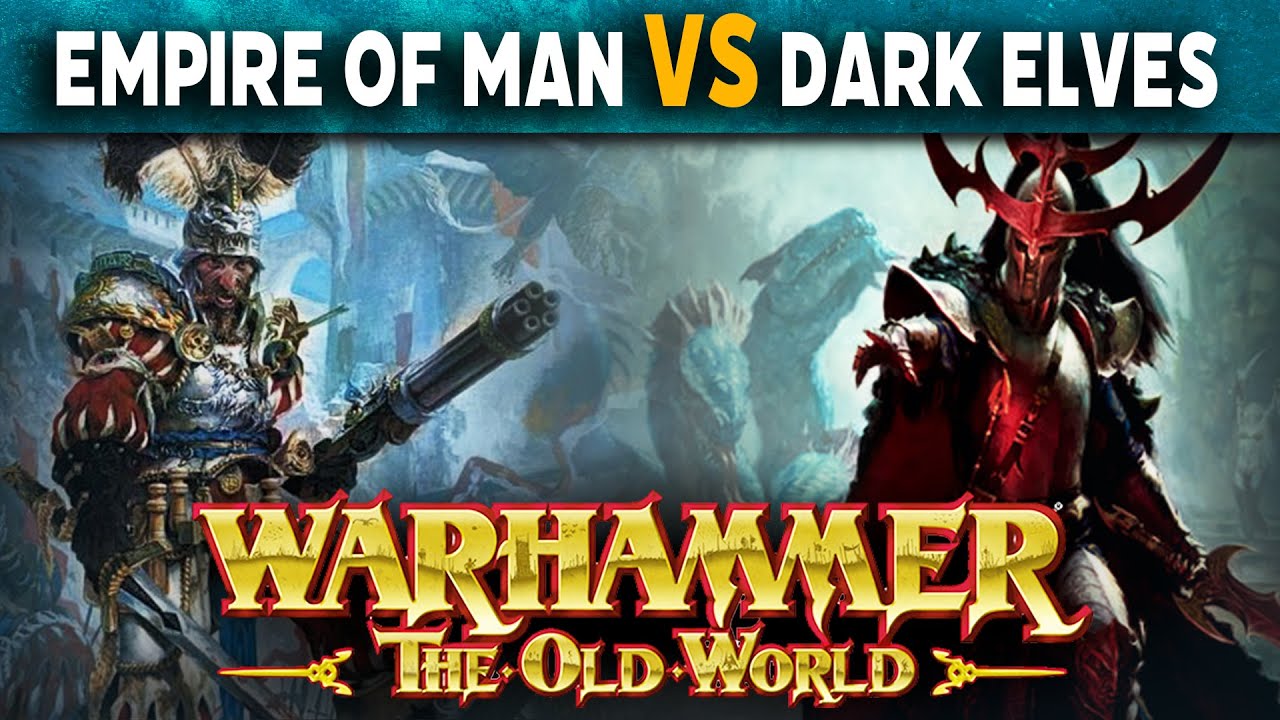 Empire of Man vs Dark Elves - Warhammer The Old World Battle Report