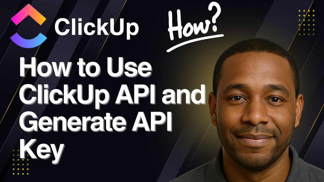 How to Use ClickUp API | Generate API Key (2025 Tutorial)
