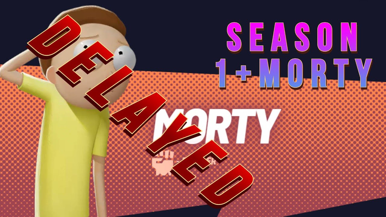 MultiVersus Morty and season 1 DELAYED