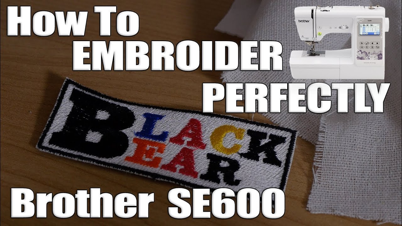 How to embroider using the Brother SE600