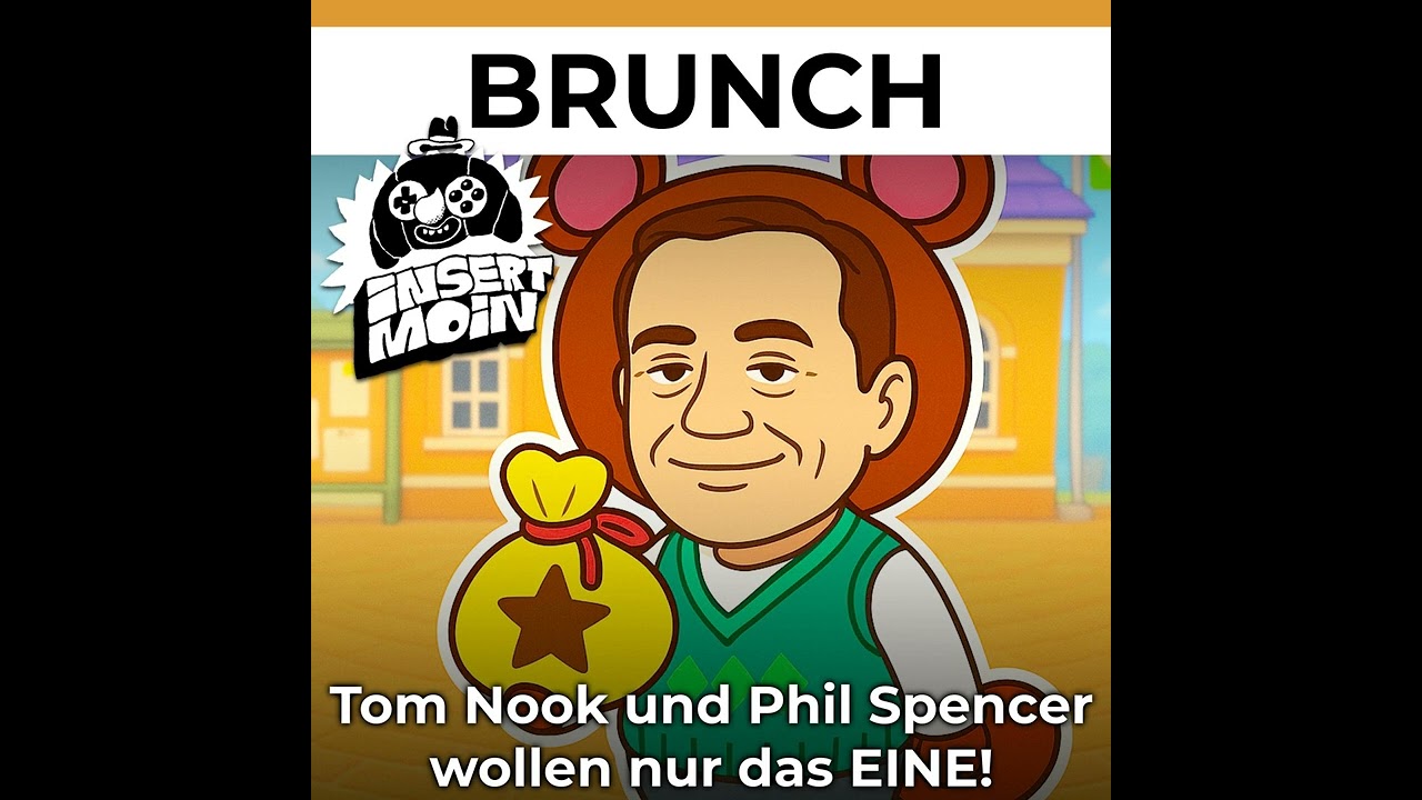Brunch: Tom Nook und Phil Spencer wollen nur Euer Geld