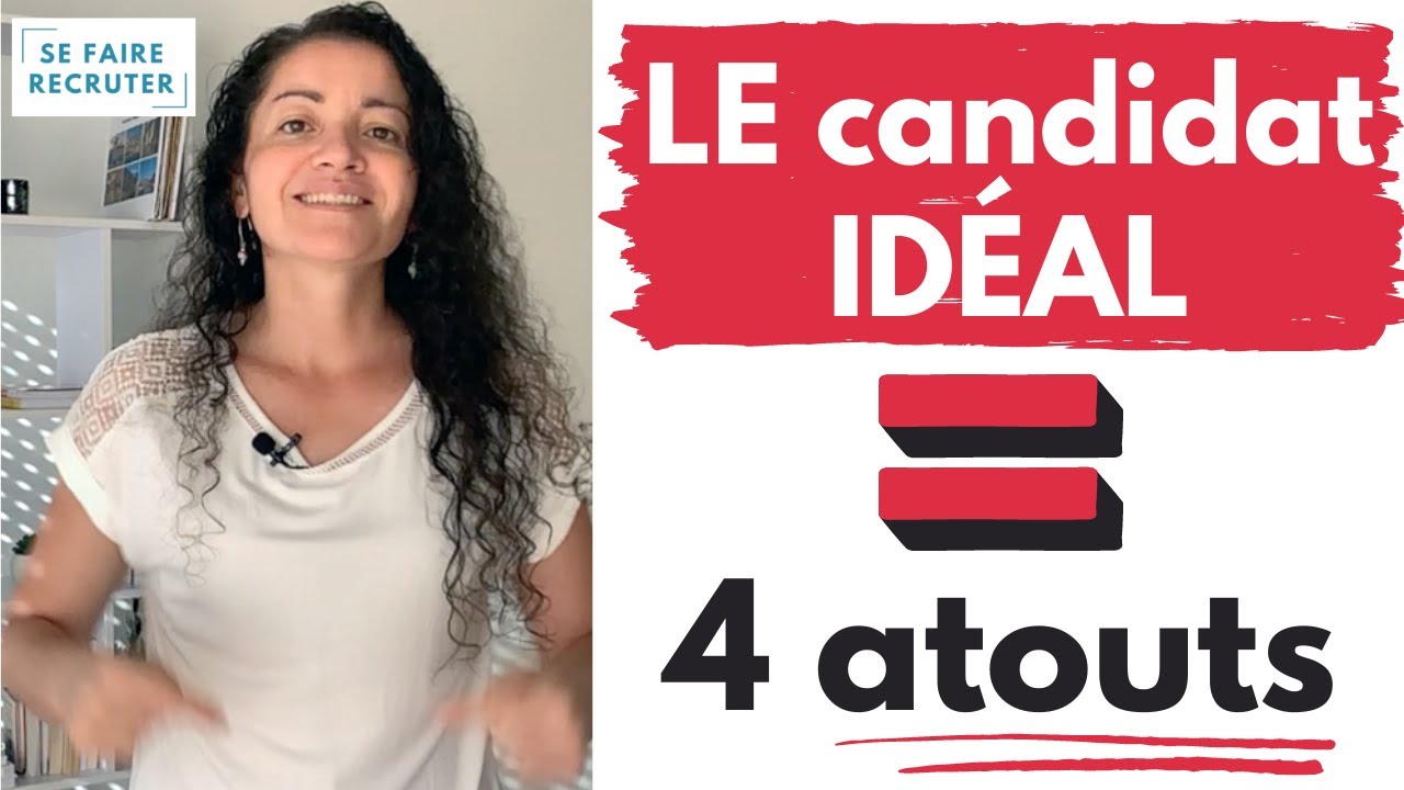 Recrutement : les 4 atouts du candidat idéal