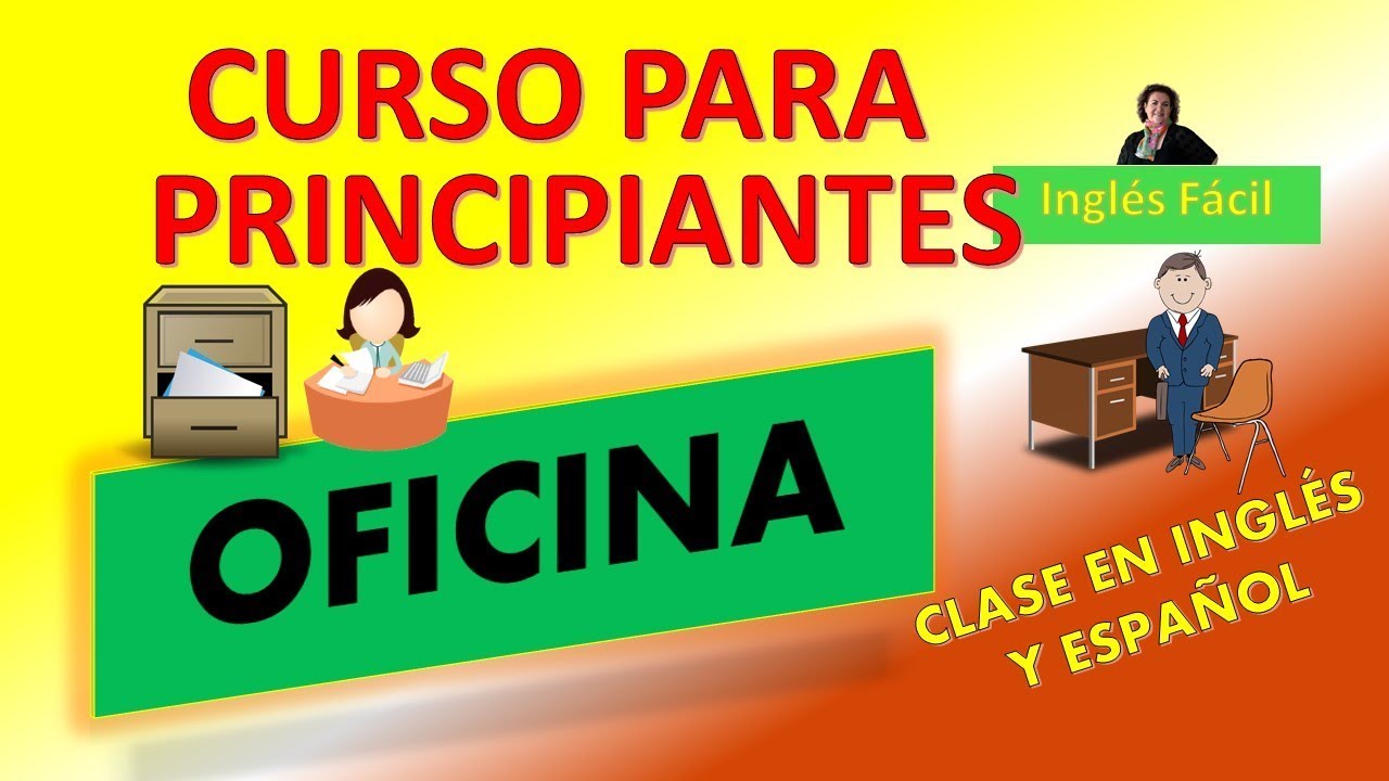CURSO DE INGLÉS PARA PRINCIPIANTES - OFICINA - VOCABULARIO BÁSICO # 6 - INGLÉS FÁCIL