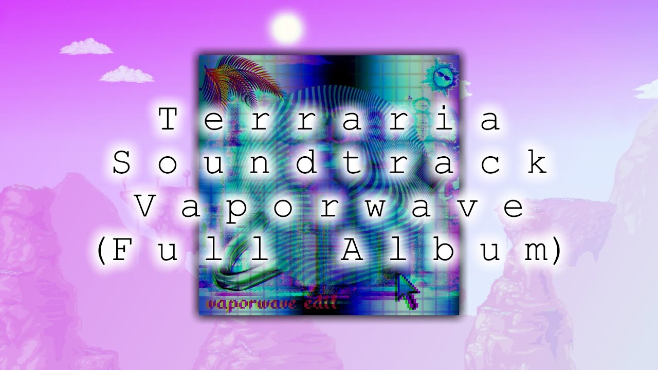 🎶 Terraria Soundtrack Vaporwave || Full Album