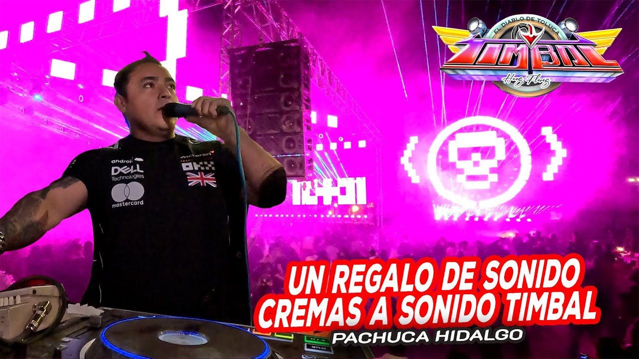 Un Regalo De Sonido Cremas A Sonido Timbal !! QUE PASO CON TU AMOR 💔 PACHUCA HIDALGO 2025