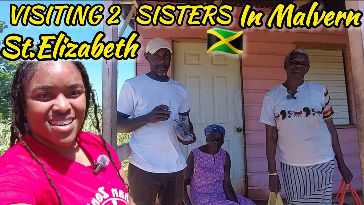 VISITING 2 SISTERS IN MALVERN ST.ELIZABETH JAMAICA