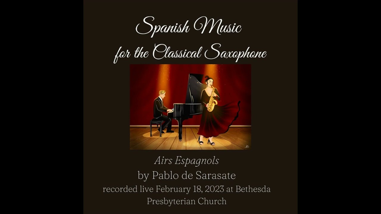 Airs Espagnols by Pablo de Sarasate for Saxophone and Piano