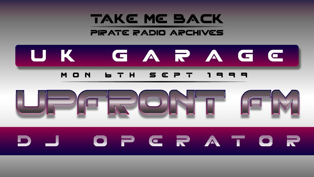 OLD SCHOOL UK GARAGE 1999 | DJ OPERATOR | UPFRONT FM