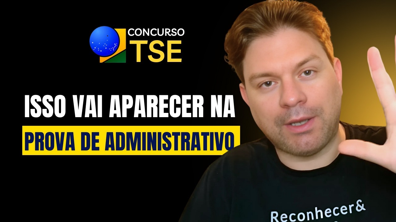 CONCURSO TSE: O QUE A CEBRASPE VAI COBRAR EM ADMINISTRATIVO | MINHAS APOSTAS