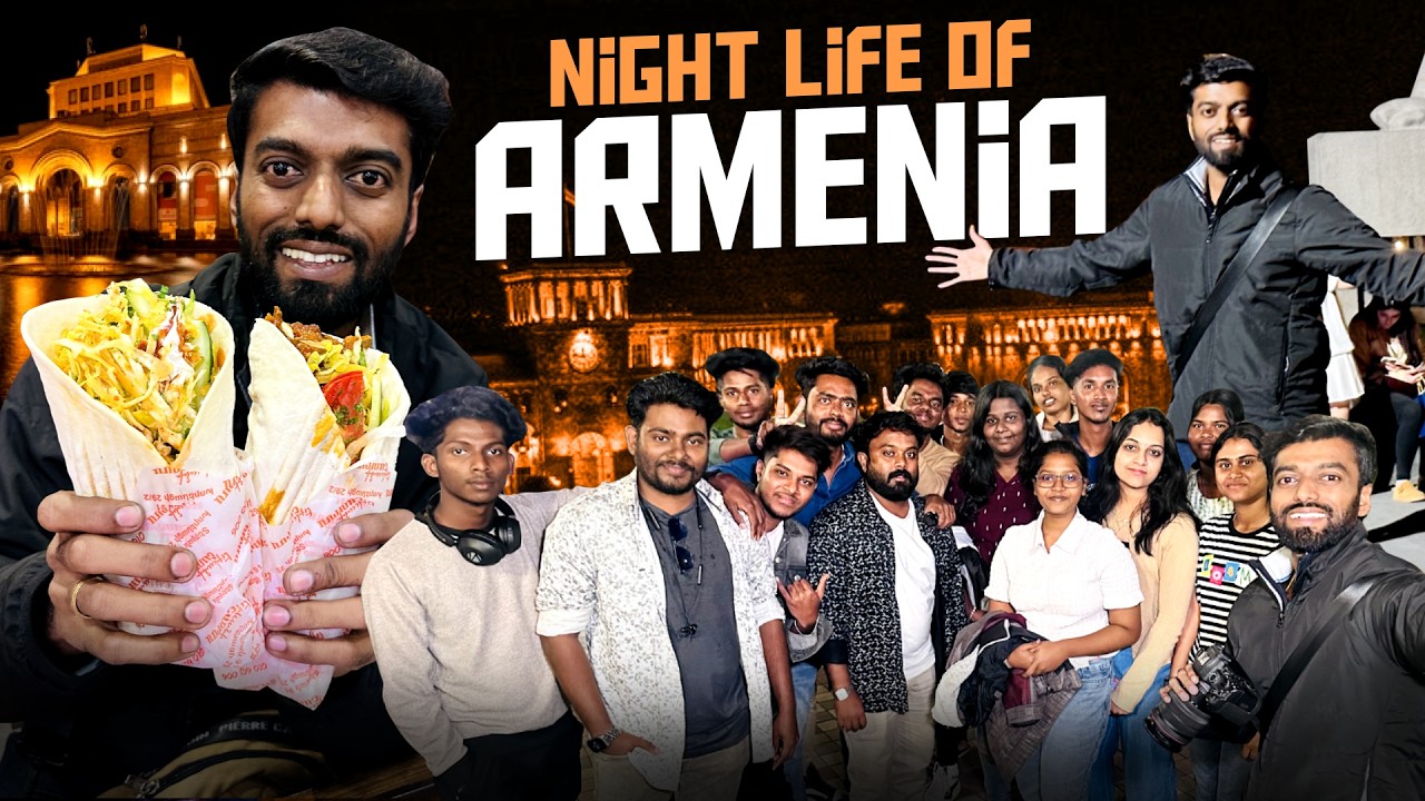 Night Life-அ Explore பண்ண செம்ம ஊர் | Armenia | Dan JR Vlogs