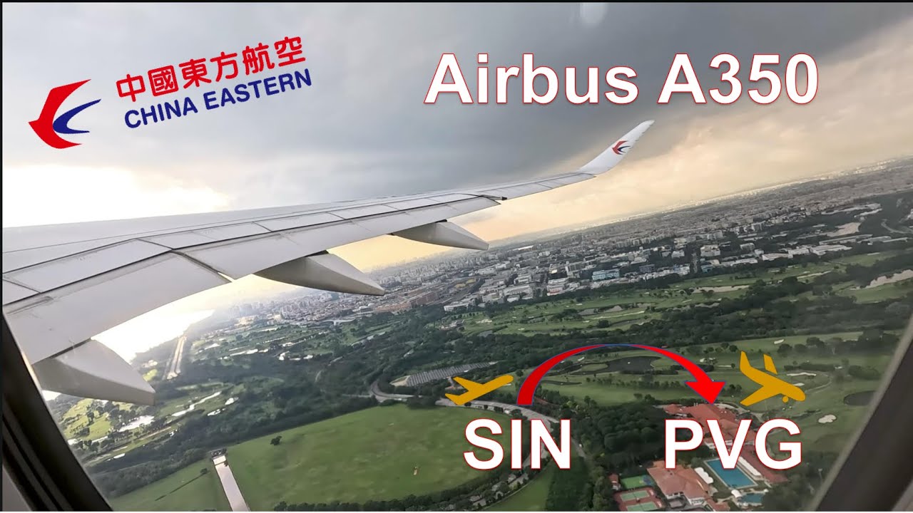 ✈️ Full Flight | Singapore to Shanghai | China Eastern A350 | Stunning Sunset Views 🌅✨
