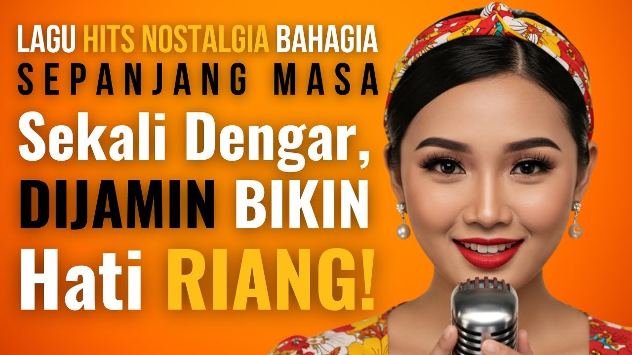 8 Lagu Hits Nostalgia Bahagia Sepanjang Masa – Sekali Dengar Langsung Bikin Hati Riang!
