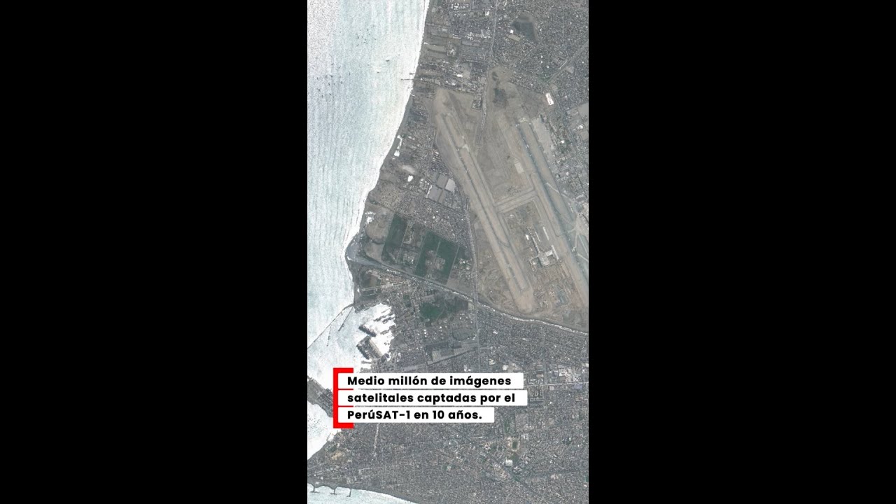 EN VIVO: satélite peruano PerúSAT-1 cumple 10 años vigilando y protegiendo al país desde el espacio