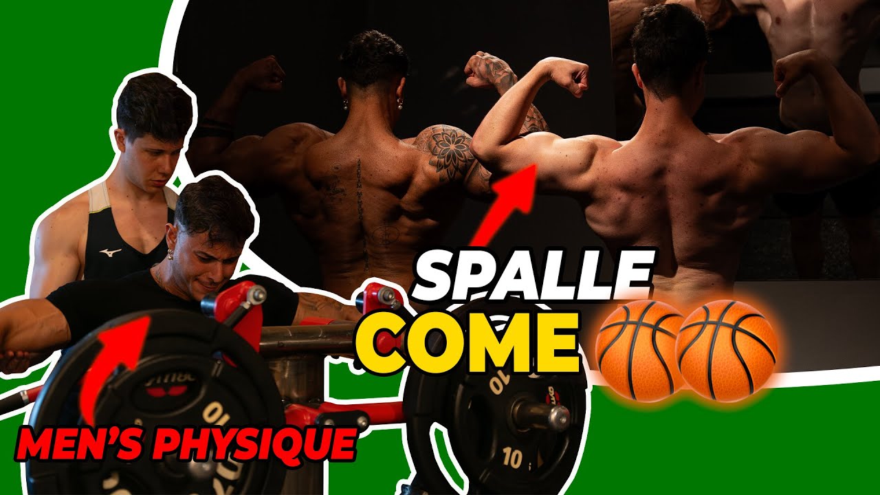 Allenamento SPALLE da MEN'S PHYSIQUE 🏀con Luca Pistolato