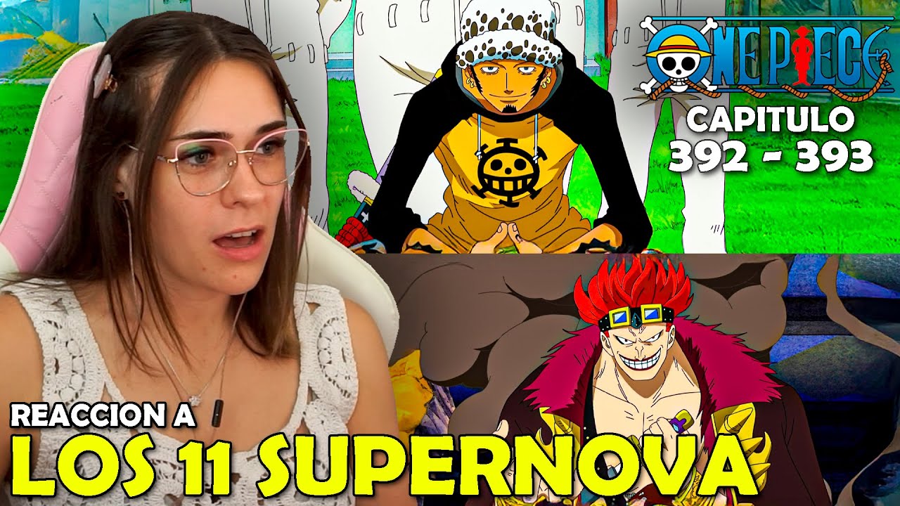 LAW, KID BONNEY APARECEN LOS 11 SUPERNOVA 😮 | REACCION A ONE PIECE POR PRIMERA VEZ  (392 - 393)