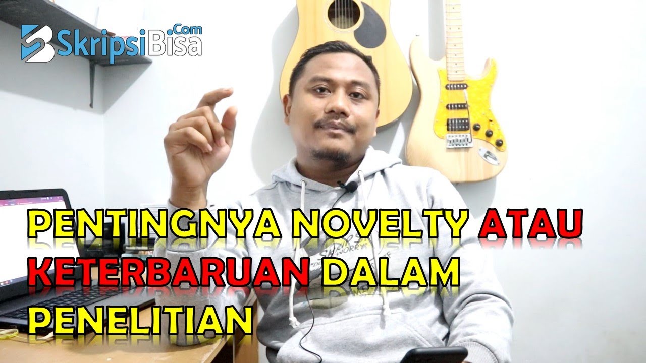 Pentingnya Novelty atau Keterbaruan Dalam Penelitian