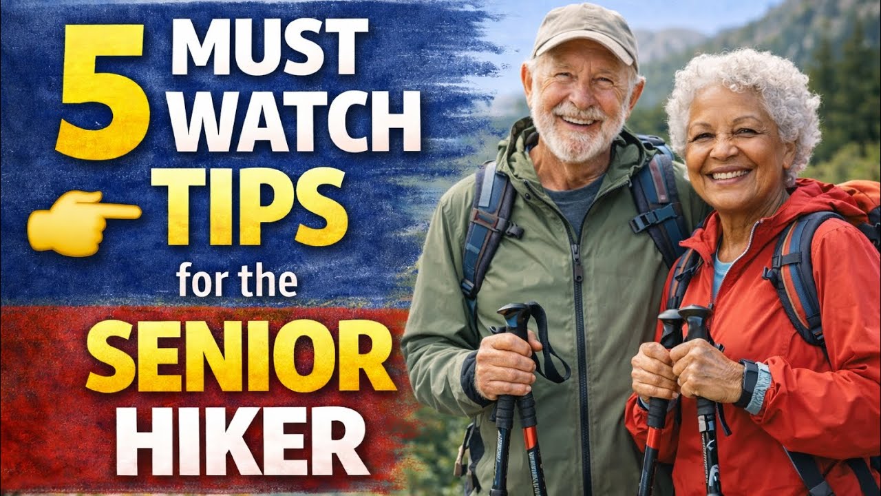 5 must see tips for the senior hiker