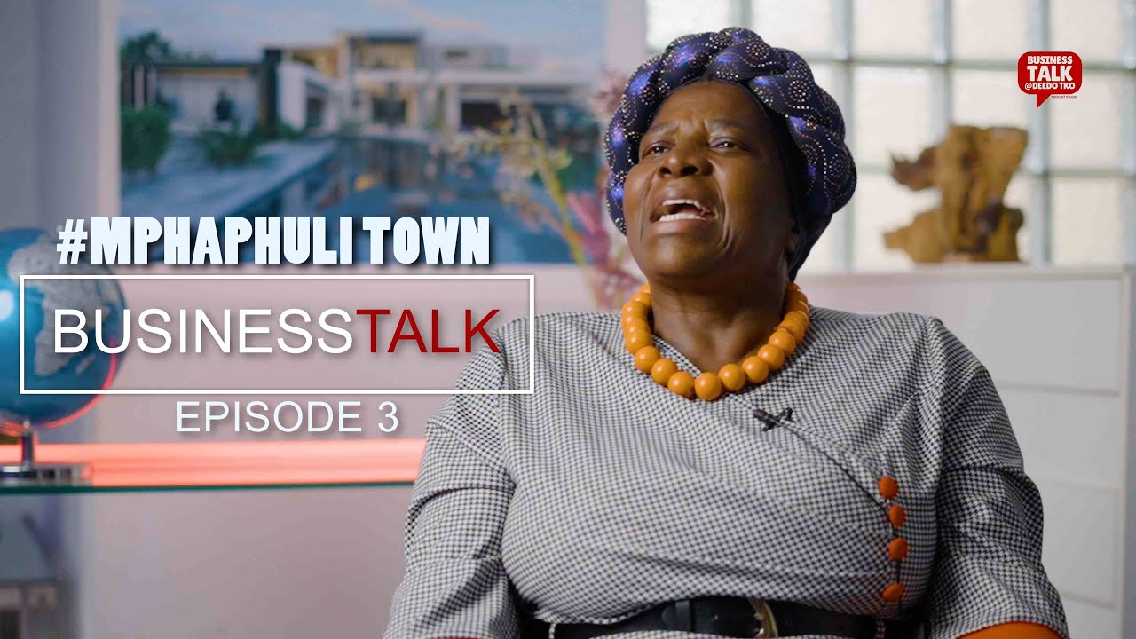 BUSINESS TALK# MPHAPHULI TOWN