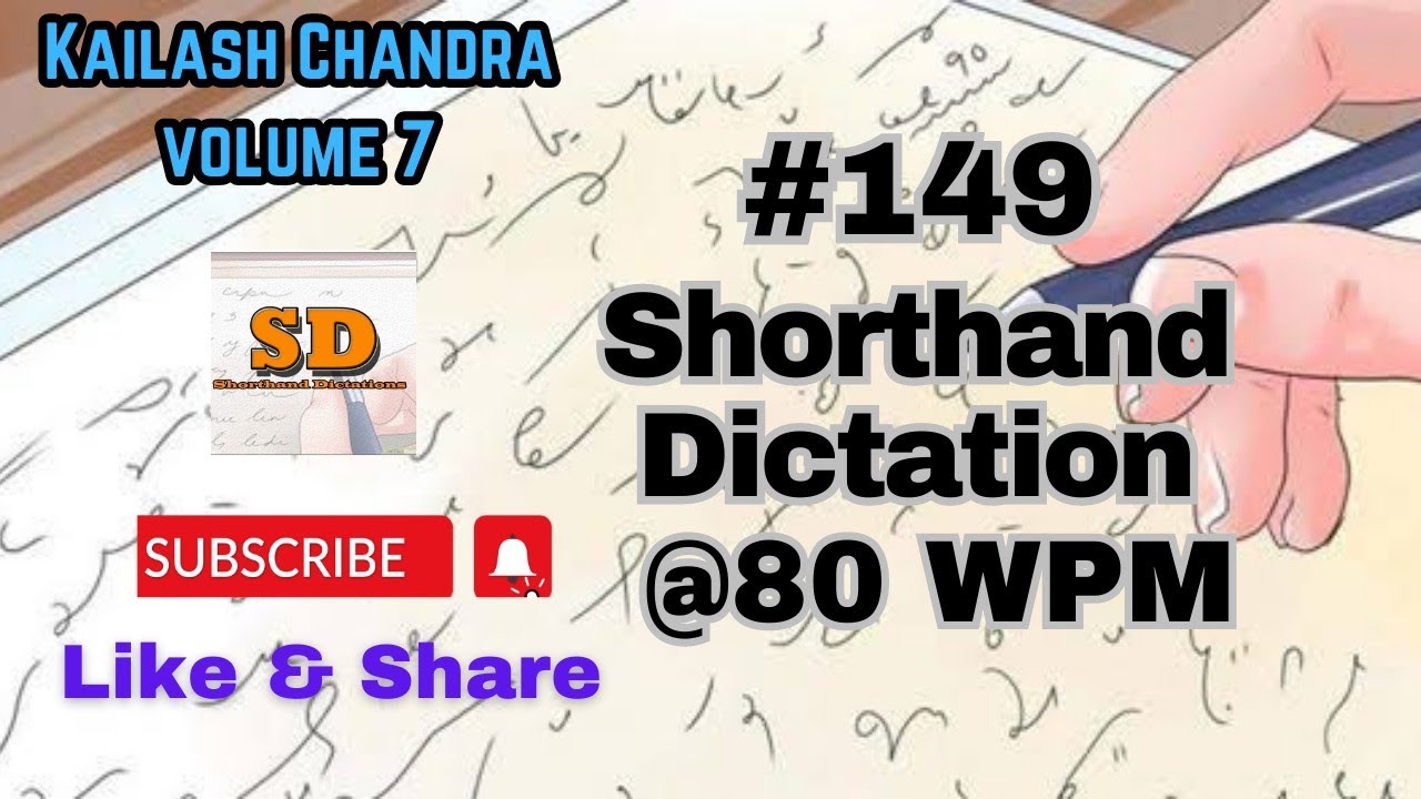 #149 | @80 wpm | Shorthand Dictation | Kailash Chandra | 840 words | Volume 7