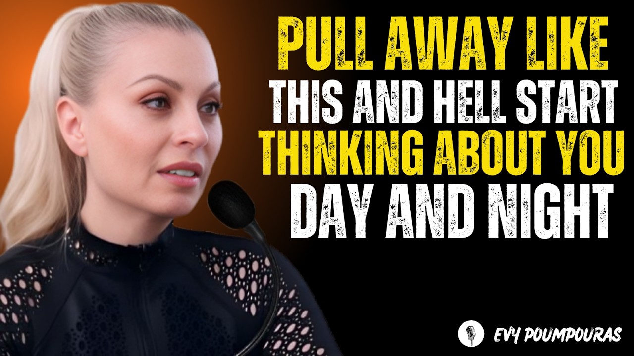Pull Away Like This and He’ll Start Thinking About You Day and Night Evy Poumpouras