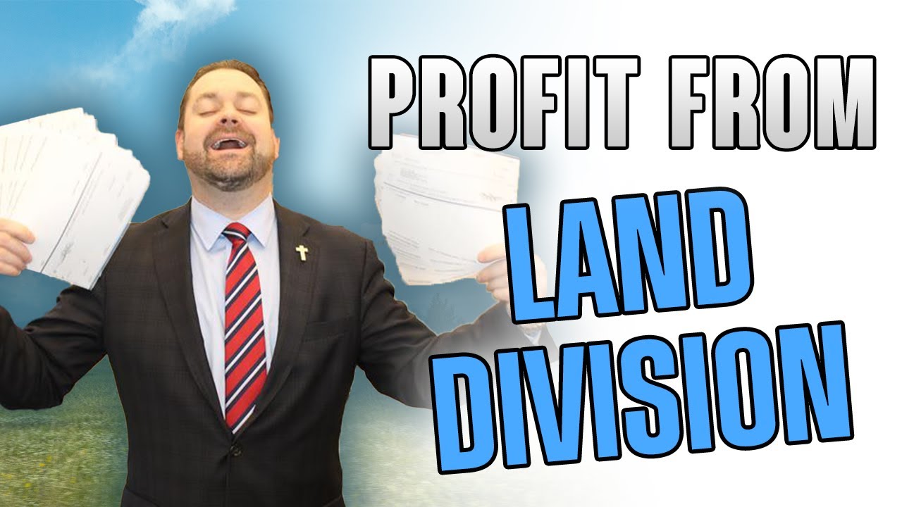How to Profit from Land Division!