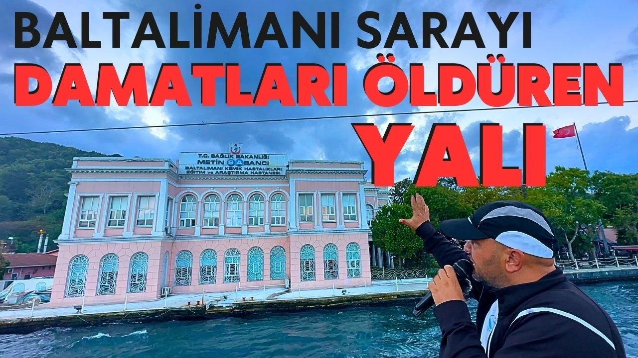 DAMATLARI ÖLDÜREN YALI / BALTALİMANI SARAYI / Talha Uğurluel