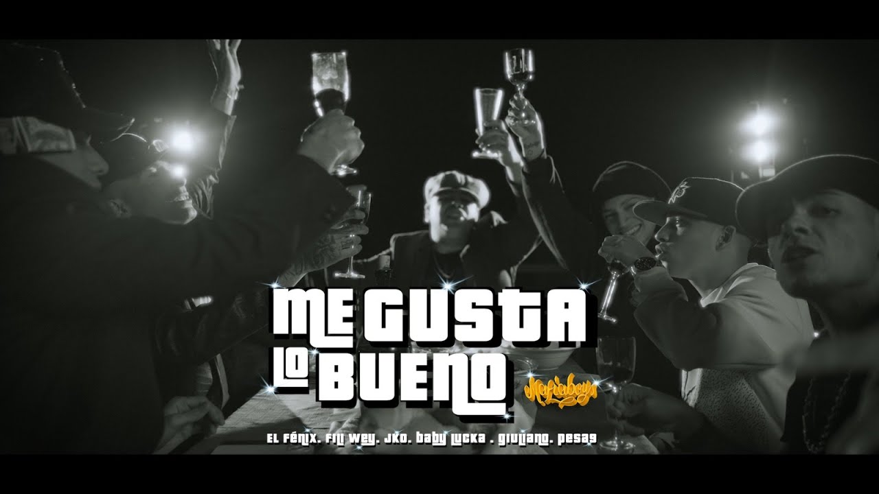 EL FÉNIX - ME GUSTA LO BUENO'  FT GIULIANO, BABY LUCKA, FILI WEY, JKO FLOWPH (VIDEO OFICIAL) Pesa9