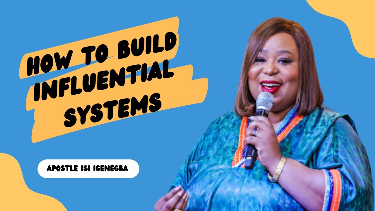 HOW TO BUILD INFLUENTIAL SYSTEMS || APOSTLE  ISI IGENEGBA || LIFE CHURCH LIMURU