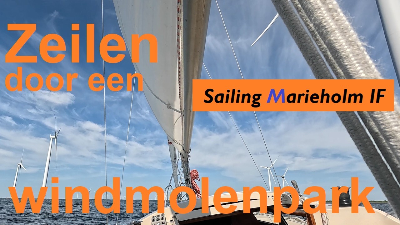 Zeilen door een windmolenpark - Sailing Marieholm IF