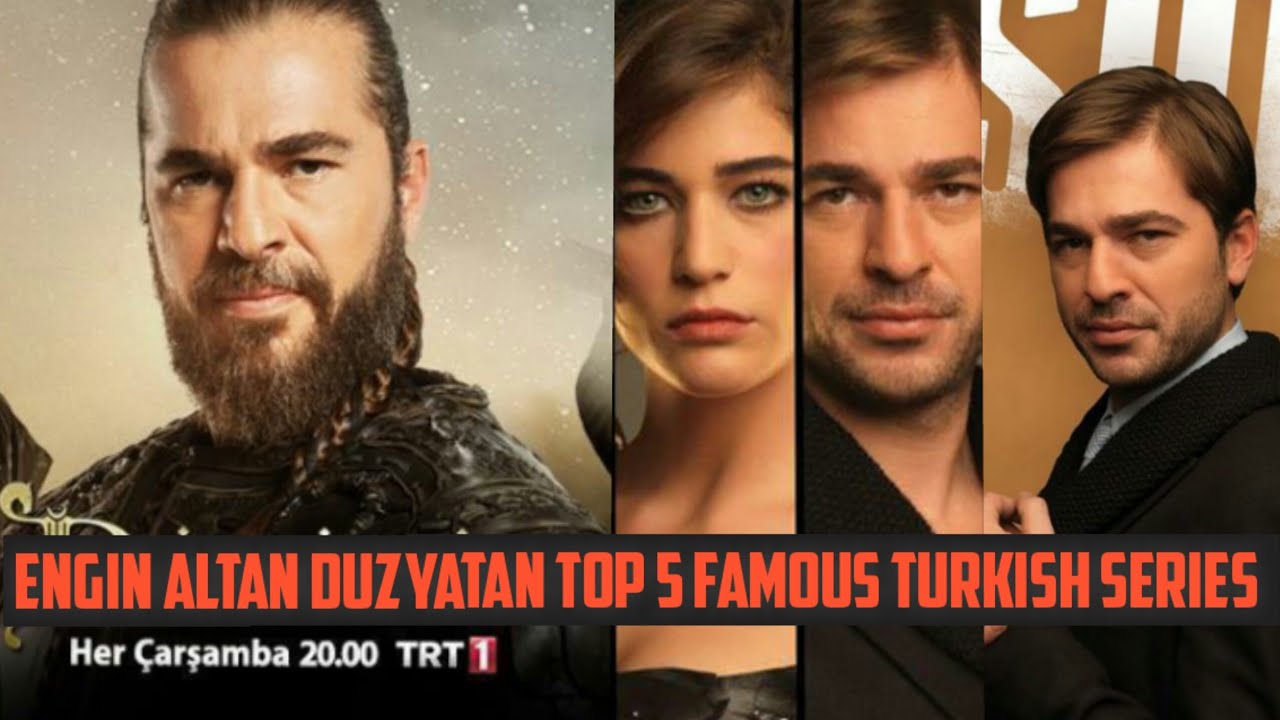 Engin Altan Duzyatan Top 5 Famous Turkish Series | Ertugrul ghazi | #YOUTUBE | #Ertugul |#TOP5