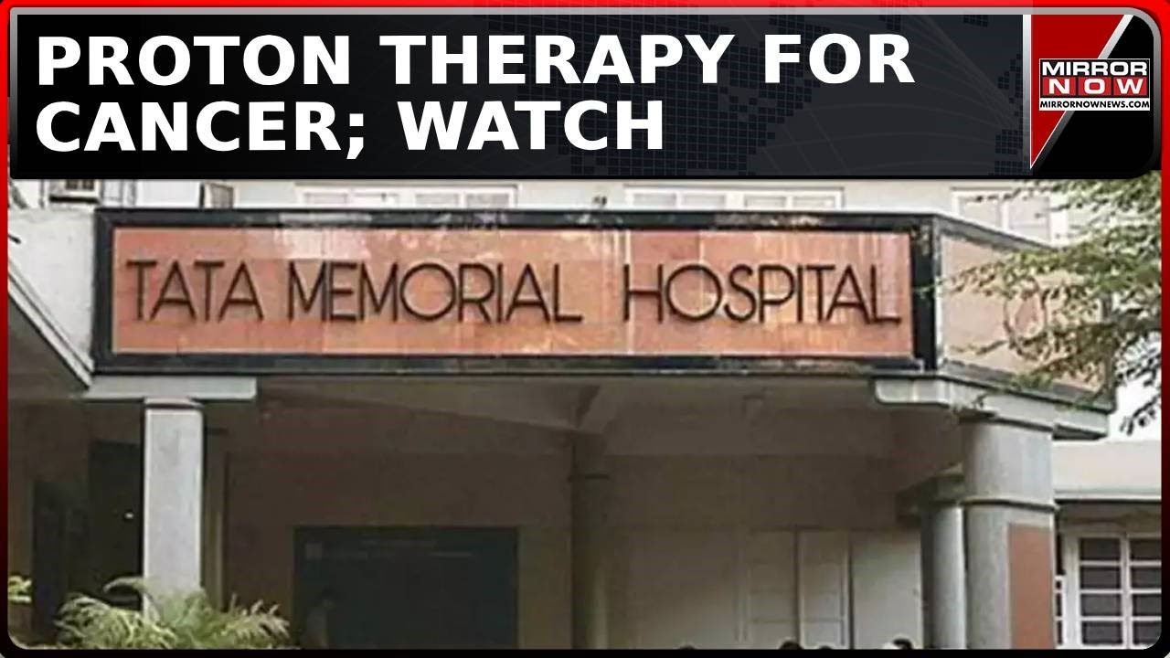 Tata Memorial Center | Proton Therapy For Cancer; 1 In 5 Can Gain From Therapy | Mirror Now Special