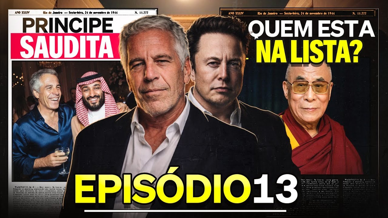 OS FAMOSOS E PODEROSOS ENVOLVIDOS NO CASO EPSTEIN | EPISÓDIO 13