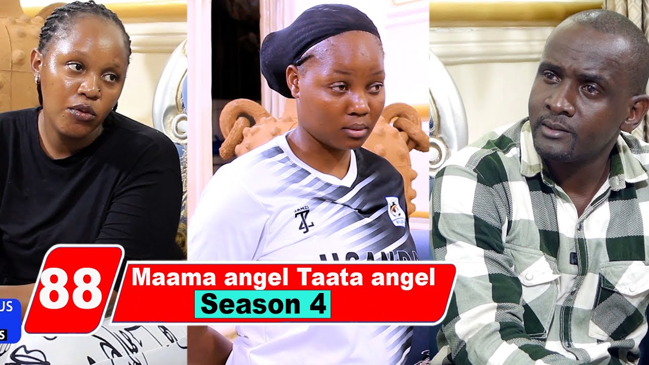 Episode 88 Season 4 Maama angel Taata angel