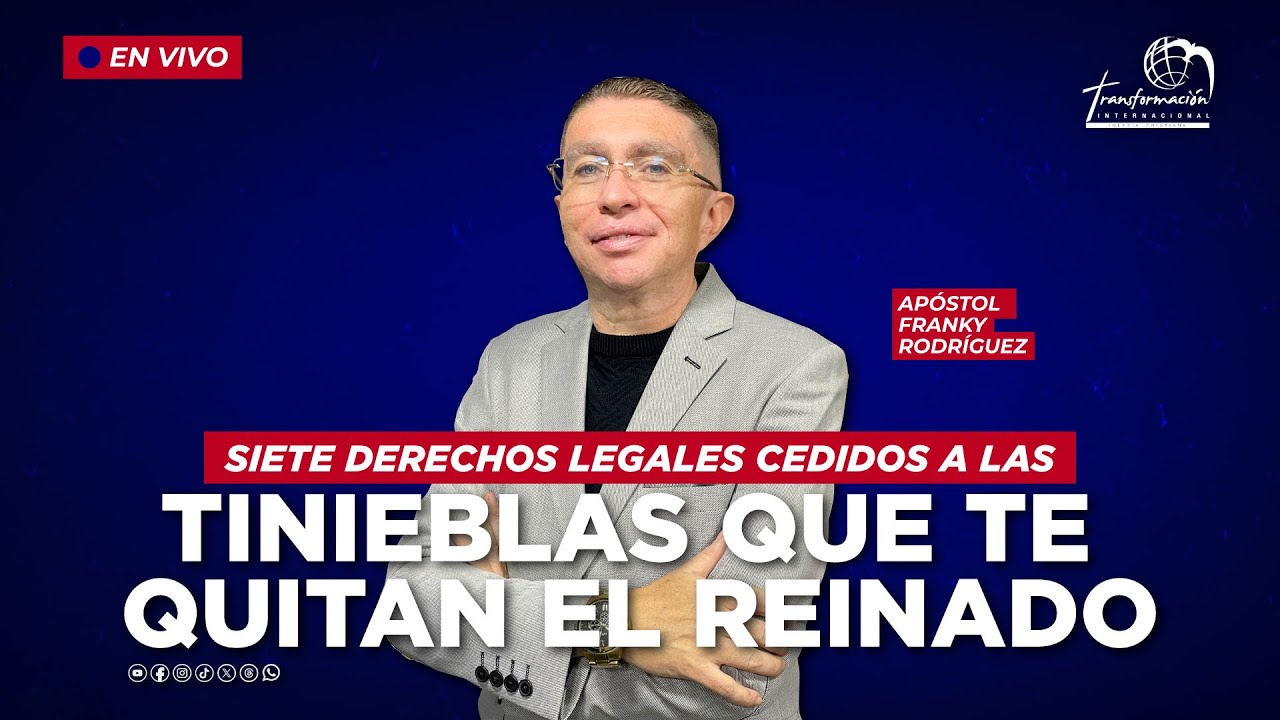 Siete derechos legales cedidos a las tinieblas que te quitan el reinado 👑 | Apóstol Franky Rodríguez