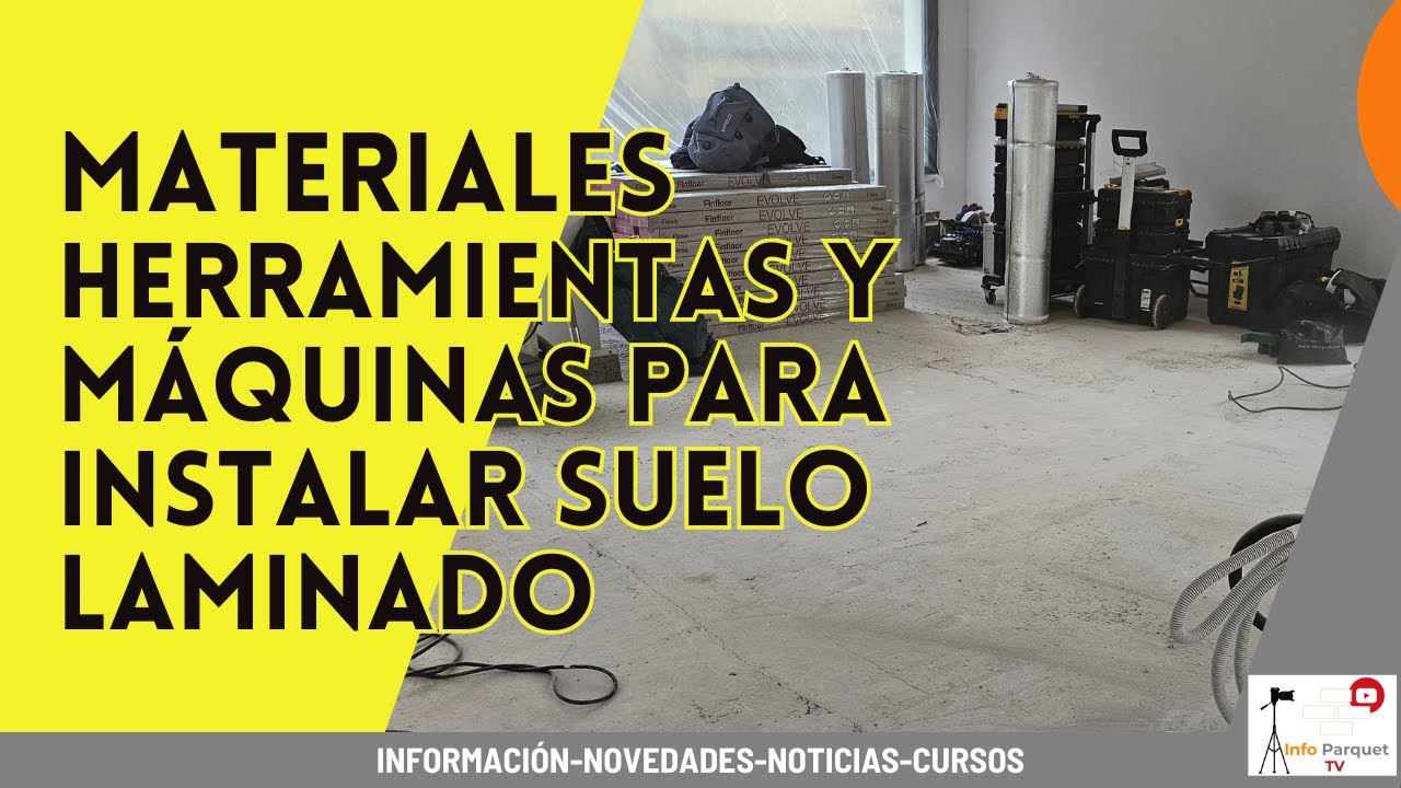 2 Materiales, herramientas y máquinas para instalar suelo laminado