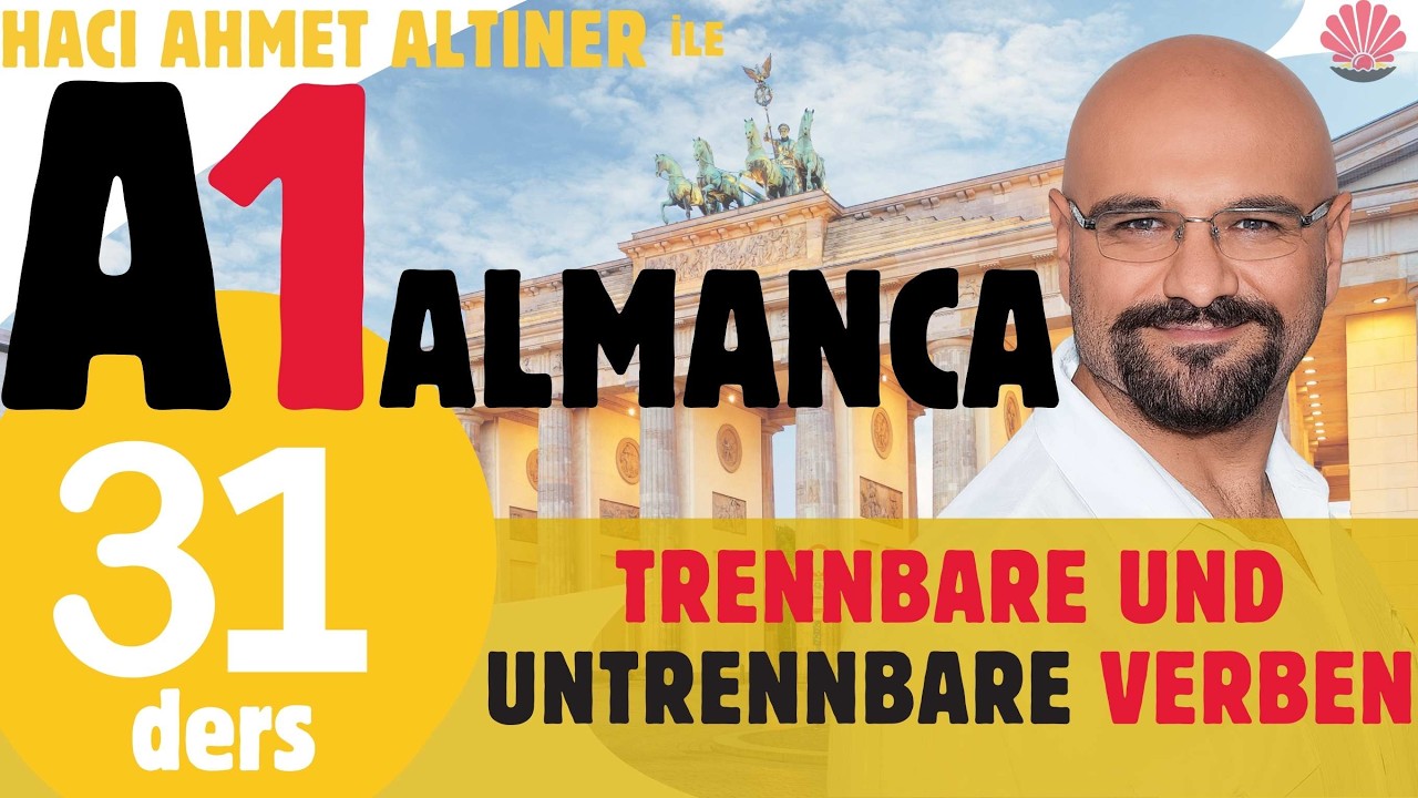 31. Ders (A1) trennbare und untrennbare Verben