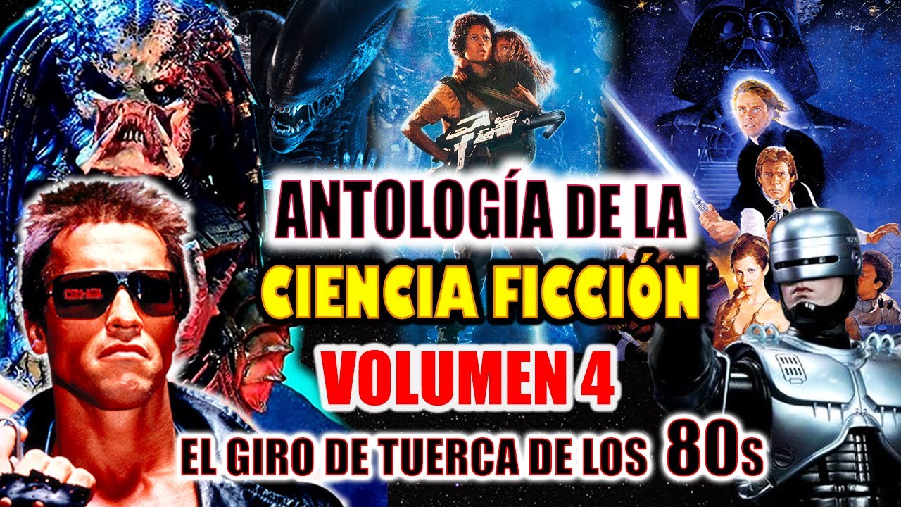 HISTORIA DE LA CIENCIA FICCIÓN  EN EL CINE  (VOLUMEN 04): LOS BESTIALES 80s