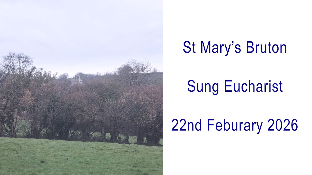 St Mary's Bruton, Eucharist 22nd February 2026