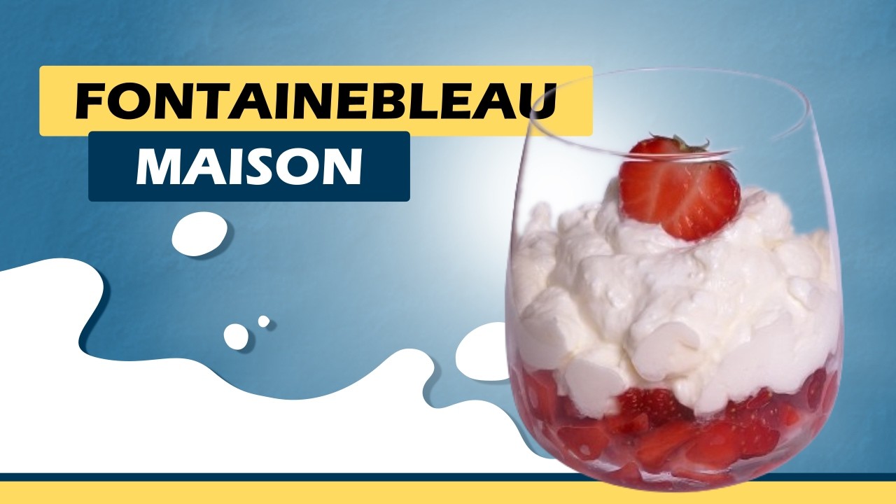 Comment utiliser du fromage blanc ? Le Fontainebleau : un dessert léger et irrésistible !