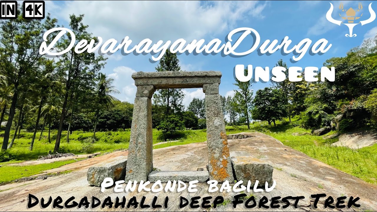 Unseen DevarayanaDurga | Unexplored trek place | Deep forest Trek | Durgadahalli | DDHills | 4K-Vlog