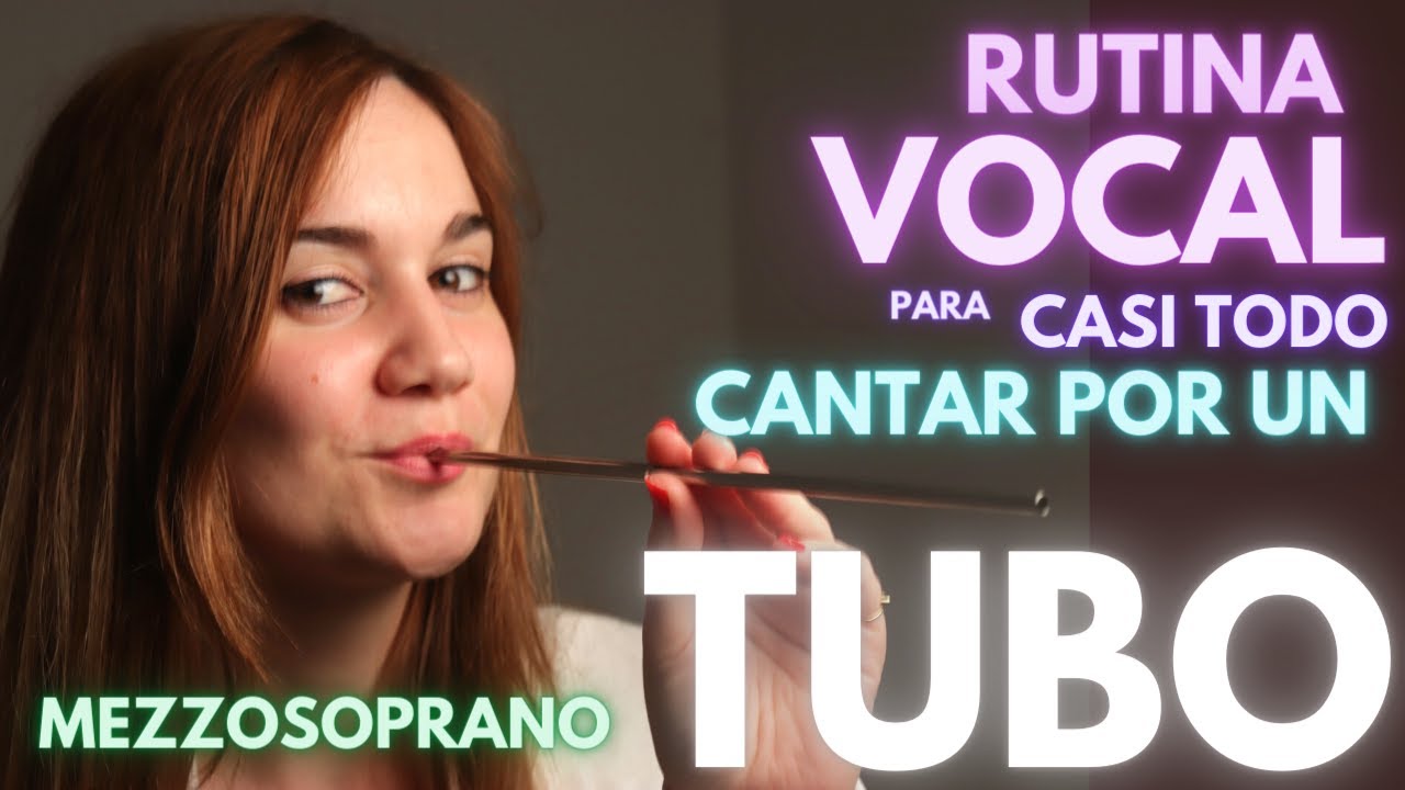 ¿Una Rutina Vocal para CASI TODO? | CANTAR POR UN TUBO | Mezzosoprano | ¡10 Ejercicios para cantar!