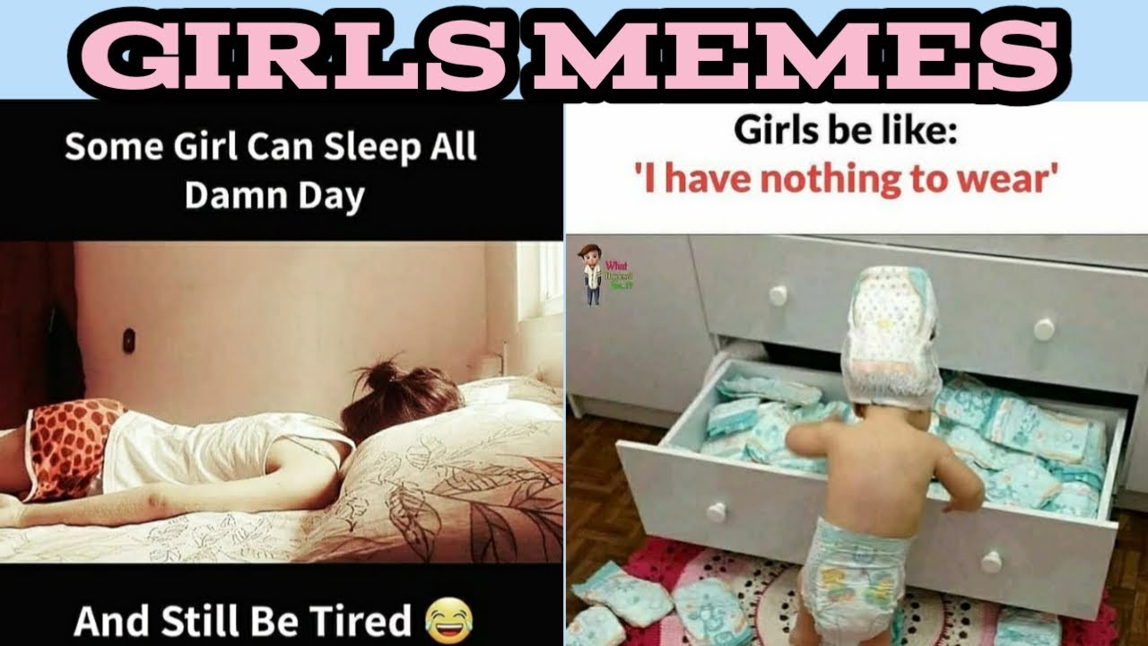 FUNNY GIRLS MEMES. MEMES ONLY GIRLS WILL FIND FUNNY. GIRLS RELATABLE #FUNNY #LITMEMES #GIRLS #MEMES
